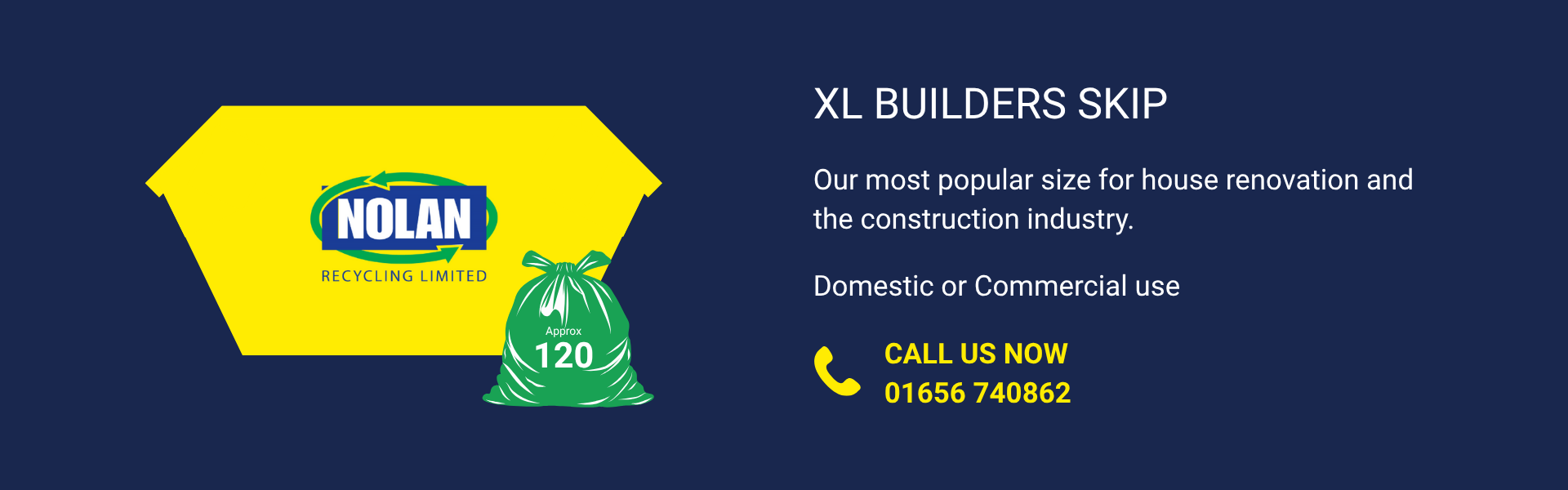 Nolan Recycling xl builders skip which will hold approx. 120 refuse bags for recycling